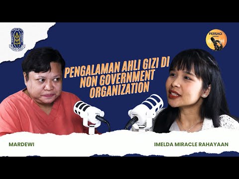Pengalaman Ahli Gizi di NGO | PERSAGI Kabupaten Wonogiri PODCAST Eps. 15